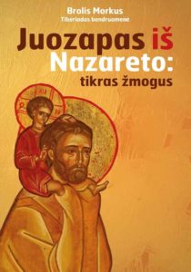 JUOZAPAS IŠ NAZARETO: TIKRAS ŽMOGUS