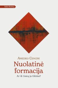 Nuolatinė formacija: ar iš tiesų ja tikime?