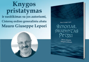 Knygos „Simonas, pavadintas Petru“ pristatymas ir susitikimas su jos autoriumi Mauro Giuseppe Lepori