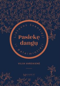 Pasiekę dangų. Lietuvos šventieji ir palaimintieji